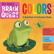My First Brain Quest Colors: A Question-and-Answer Book (Brain Quest Board Books, 3)