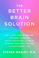 The Better Brain Solution: How to Start Now