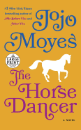 The Horse Dancer: A Novel (Random House Large Print)