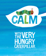 Calm with The Very Hungry Caterpillar (The World of Eric Carle)