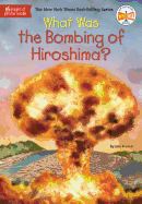 What Was the Bombing of Hiroshima?