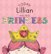 Today Lillian Will Be a Princess