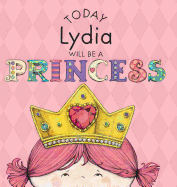 Today Lydia Will Be a Princess