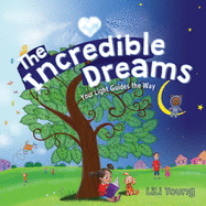 The Incredible Dreams: Your Light Guides the Way