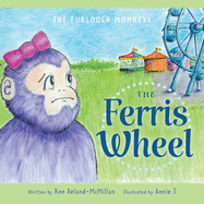 The Ferris Wheel (The Furlough Monkeys)