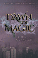 Dawn of Magic: Rise of the Guardians