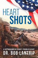 Heart Shots: A Vietnam War Veteran's Troubled Heart