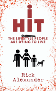 i Hit: The Lifestyle People Are Dying To Live (Residual Risk)