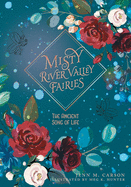 The Ancient Song of Life (Misty River Valley Fairies)