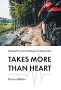 Takes More Than Heart: Changing the Journey's Challenges into Opportunities