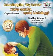 Goodnight, My Love! (English German Children's Book): German Bilingual Book for Kids (English German Bilingual Collection) (German Edition)