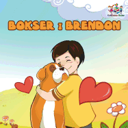 Boxer and Brandon (Serbian children's book): Serbian Language Books for Kids (Serbian Bedtime Collection) (Serbian Edition)