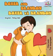 Boxer and Brandon: English Vietnamese (English Vietnamese Bilingual Collection) (Vietnamese Edition)