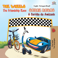 The Wheels - The Friendship Race (English Portuguese Bilingual Book - Brazilian) (English Portuguese Bilingual Collection) (Portuguese Edition)