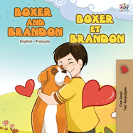 Boxer and Brandon Boxer et Brandon: English French Bilingual Book (English French Bilingual Collection) (French Edition)