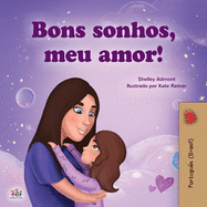 Sweet Dreams, My Love (Portuguese Children's Book for Kids -Brazil): Brazilian Portuguese (Portuguese Bedtime Collection - Brazil) (Portuguese Edition)