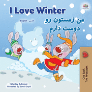 I Love Winter (English Farsi Bilingual Book for Kids - Persian) (English Farsi Bilingual Collection) (Persian Edition)