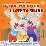 I Love to Share (Dutch English Bilingual Children's Book) (Dutch English Bilingual Collection) (Dutch Edition)