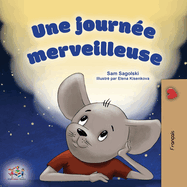 A Wonderful Day (French Children's Book) (French Bedtime Collection) (French Edition)