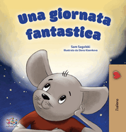A Wonderful Day (Italian Children's Book) (Italian Bedtime Collection) (Italian Edition)