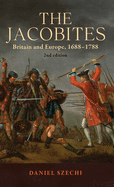 The Jacobites: Britain and Europe, 1688├óΓé¼ΓÇ£1788 2nd edition