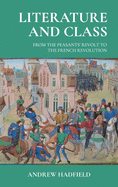 Literature and class: From the Peasants├óΓé¼Γäó Revolt to the French Revolution