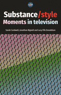 Substance / style: Moments in television (The Television Series)