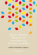 Queer Muslim diasporas in contemporary literature and film: How implementation works (Multicultural Textualities)