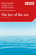 The law of the sea: Fourth edition (Melland Schill Studies in International Law)
