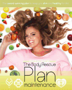 The body rescue maintenance plan: For Life (3) (`the Body Rescue Plan)