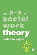 An A-Z of Social Work Theory (A-Zs in Social Work Series)