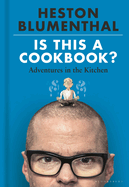 Is This a Cookbook? Adventures in the Kitchen