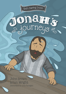 Jonah├óΓé¼Γäós Journeys: The Minor Prophets, Book 6 (God├óΓé¼Γäós Daring Dozen)