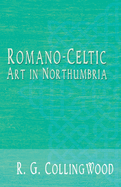 Romano-Celtic Art in Northumbria