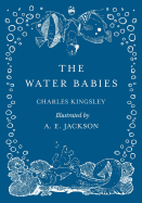 The Water Babies - Illustrated by A. E. Jackson