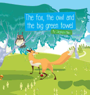 The Fox, The Owl and the Big Green Towel