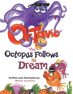 Octavio The Octopus Follows His Dream