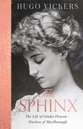 The Sphinx: The Life of Gladys Deacon ├óΓé¼ΓÇ£ Duchess of Marlborough