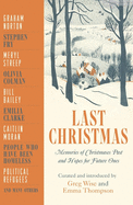 Last Christmas: Memories of Christmases Past and