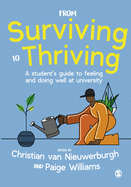From Surviving to Thriving: A student├óΓé¼Γäós guide to feeling and doing well at university