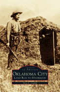 Oklahoma City: : Land Run to Statehood