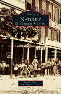 Natchez: : City Streets Revisited