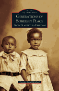 Generations of Somerset Place: : From Slavery to Freedom
