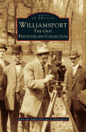 Williamsport: The Grit Photograph Collection