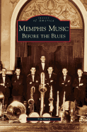 Memphis Music: : Before the Blues