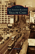 Los Angeles Railway Yellow Cars