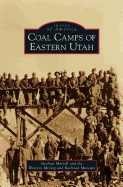 Coal Camps of Eastern Utah