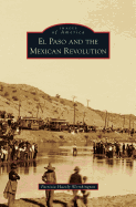 El Paso and the Mexican Revolution