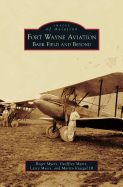 Fort Wayne Aviation: Baer Field and Beyond
