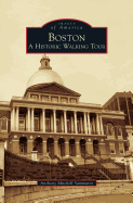Boston: : A Historic Walking Tour